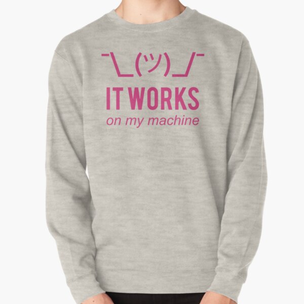 Item preview, It works on my machine - Programmer Excuse - Pink Text Design designed and sold by geeksta.