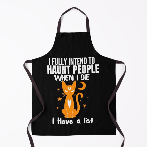 Item preview, I Fully intend to Haunt People When I Die I Have a List Cat designed and sold by tammyrange.