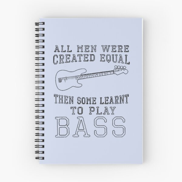 Item preview, all men were created equal then some learnt to play bass designed and sold by HypatiaMark.