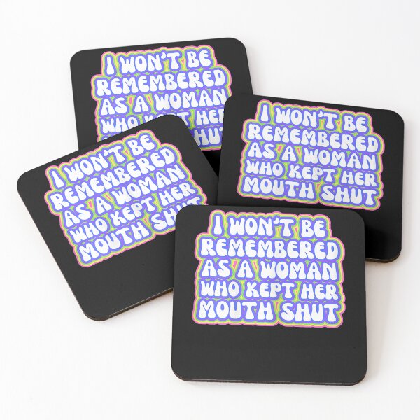 Item preview, I Won't Be Remembered As A Woman Who Kept Her Mouth Shut designed and sold by tammyrange.