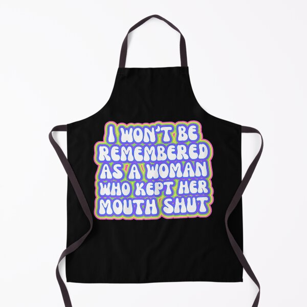 Item preview, I Won't Be Remembered As A Woman Who Kept Her Mouth Shut designed and sold by tammyrange.