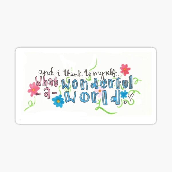 What a Wonderful World Sticker