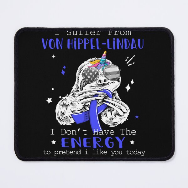 Item preview, Funny Sloth I Suffer From Von Hippel-Lindau designed and sold by Kohend.