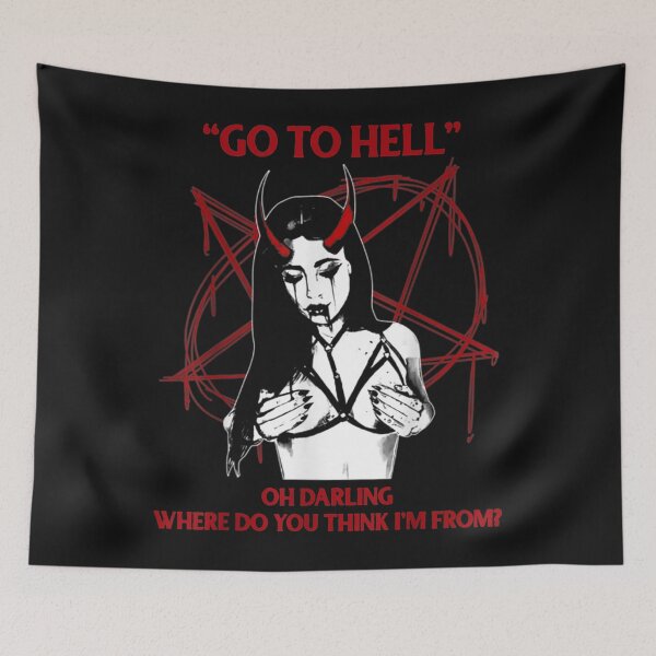 Item preview, Go To Hell Oh Darling Where Do You Think I'm From designed and sold by Chilwami.