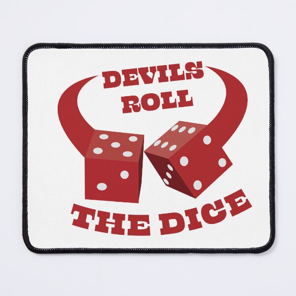 Item preview, Devils Roll the Dice designed and sold by jtbaum.