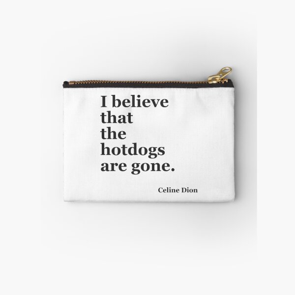 Item preview, The Hotdogs are Gone Celine 2   designed and sold by WhiteCrowCraft.