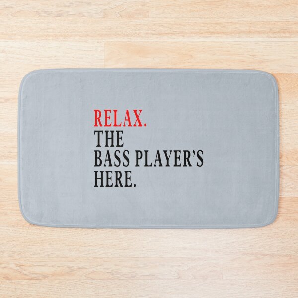 Item preview, Relax The Bass Player is Here designed and sold by HypatiaMark.