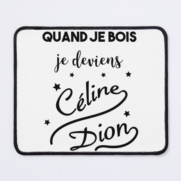 Item preview, When I drink I become Celine Dion designed and sold by WhiteCrowCraft.