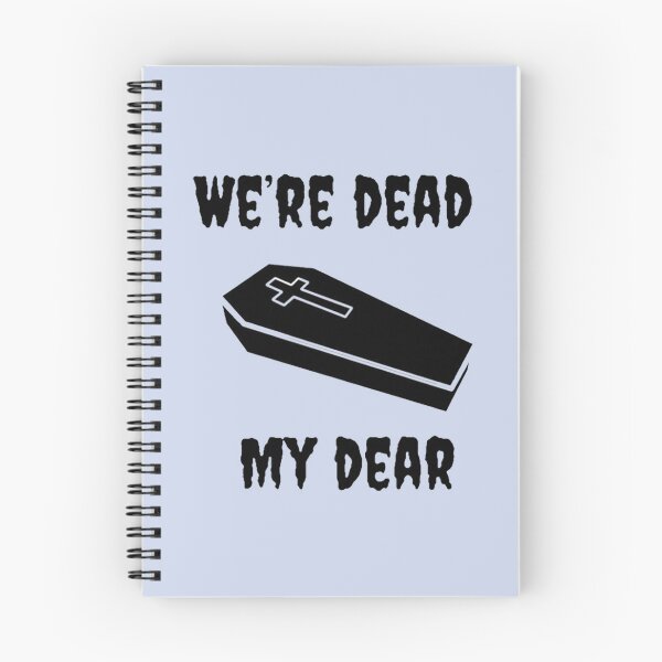 Item preview, We’re Dead My Dear designed and sold by HypatiaMark.