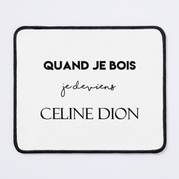 Item preview, When i drink i become celine dion   designed and sold by WhiteCrowCraft.