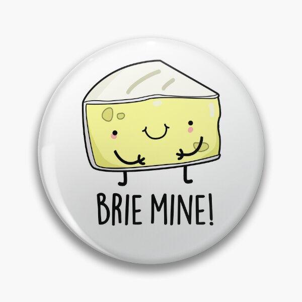 Item preview, Brie Mine Funny Cheese Puns  designed and sold by punnybone.