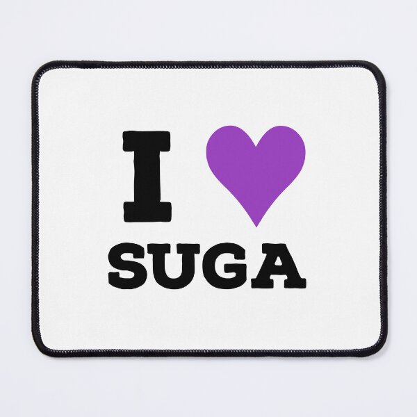 Item preview, I love Suga designed and sold by AlignmentbyV.
