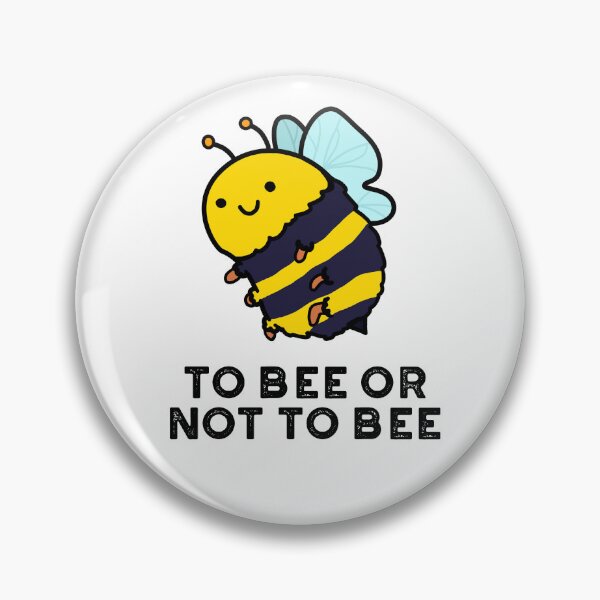 Item preview, To Bee Or Not To Bee Funny Bug Puns  designed and sold by punnybone.
