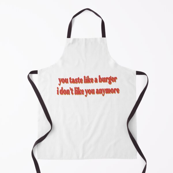 Item preview, You Taste Like A Burger designed and sold by zozospetals.