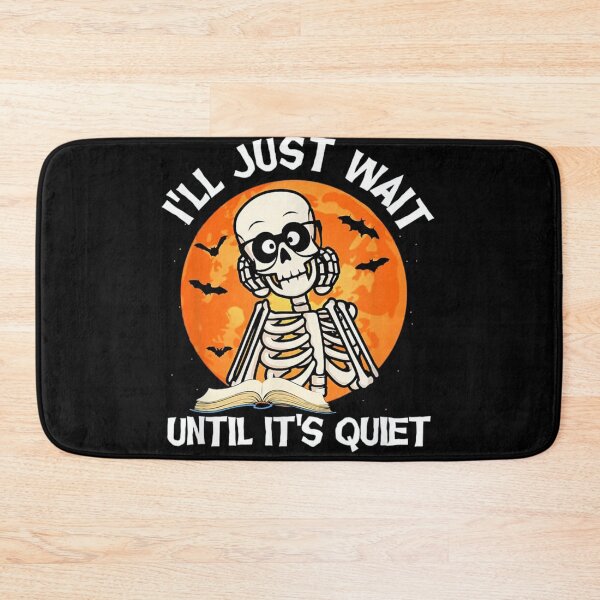 Item preview, I'll Just Wait Until It's Quiet Skeleton designed and sold by Phyllis Watlington.