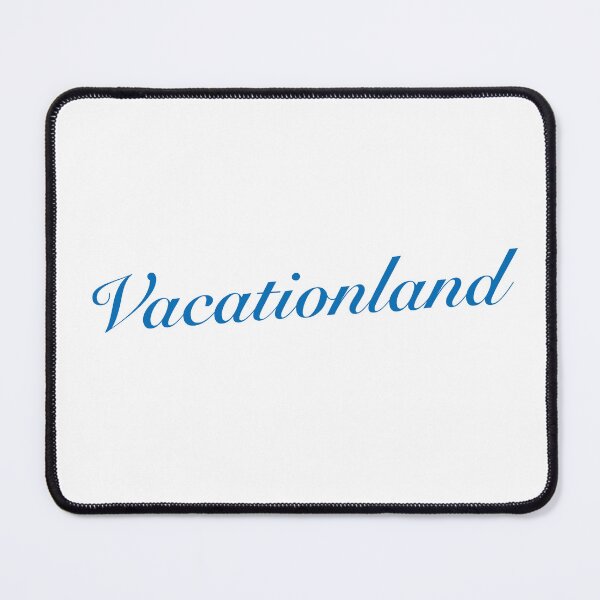 Item preview, Vacationland - Maine Motto designed and sold by RossDillon.