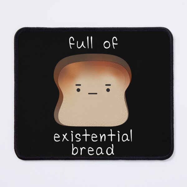 Item preview, Full of Existential Bread - Kawaii Nihilist Bread Drawing designed and sold by Good-Find.