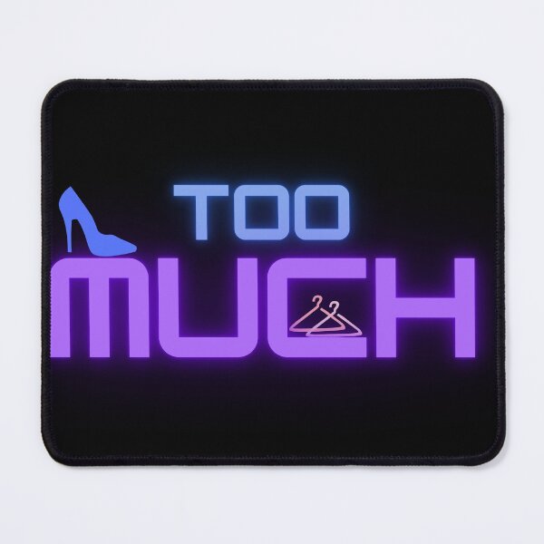 Item preview, TOO MUCH designed and sold by Showmee.
