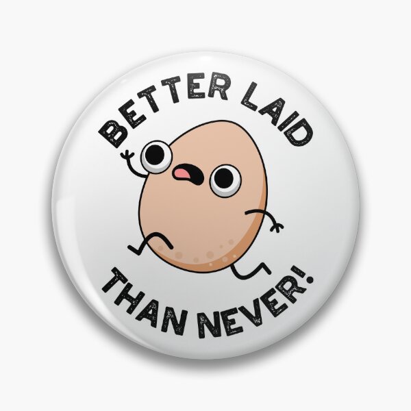 Item preview, Better Laid Than Never Funny Egg Puns  designed and sold by punnybone.
