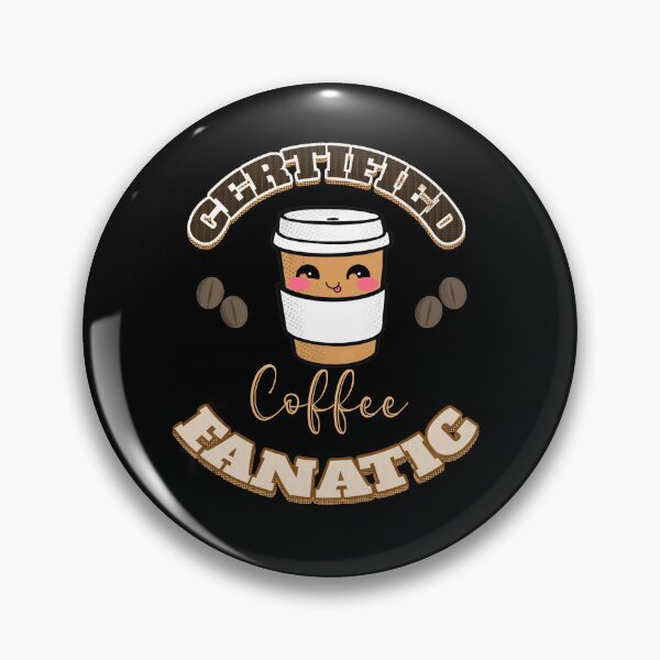 Item preview, Certified coffee fanatic designed and sold by AW2 Designs.