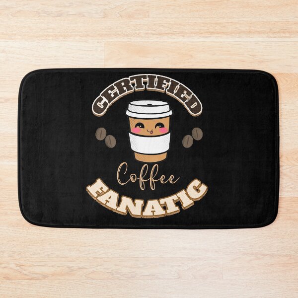 Item preview, Certified coffee fanatic designed and sold by mwebba2005.