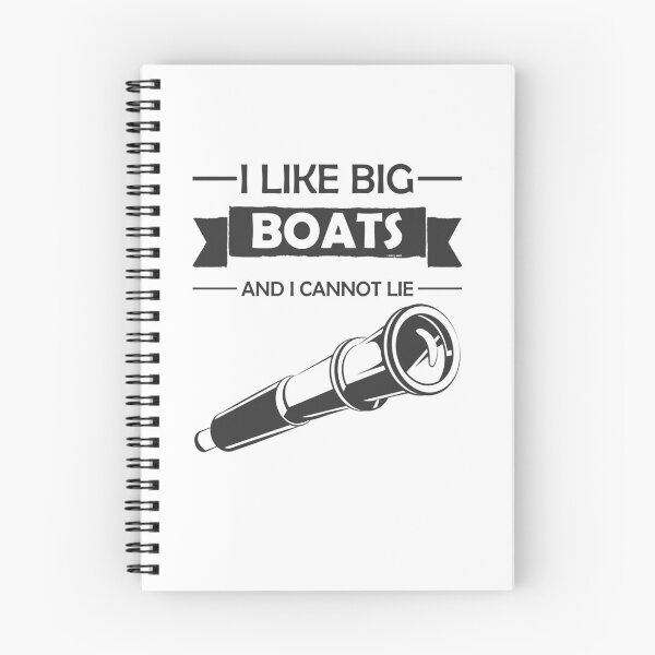 Item preview, I Like Big Boats And I Cannot Lie designed and sold by TanjaFranc.