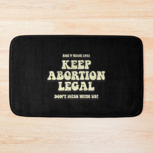 Item preview, Keep Abortion Legal - Roe V Wade 1973 designed and sold by Whimsical  Thinker.