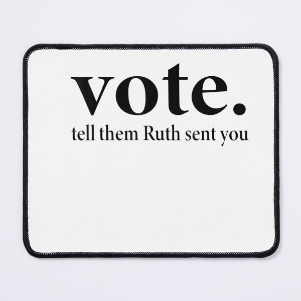 Item preview, Vote Tell Them Ruth Sent You Dissent rbg designed and sold by TanjaFranc.