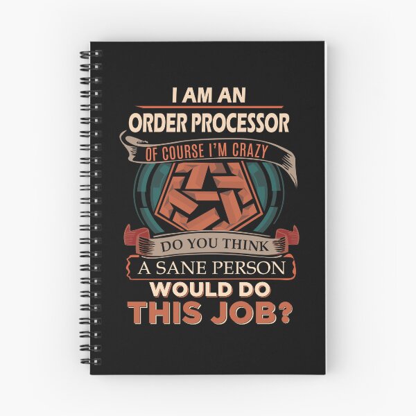 Item preview, Order Processor T Shirt - Sane Person Gift Item Tee designed and sold by watkinsmat.