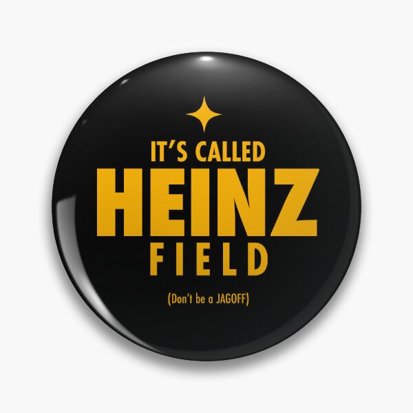 Item preview, It's called Heinz Field. Don't be a Jagoff. (*ORIGINAL DESIGN*) designed and sold by crowbarr.