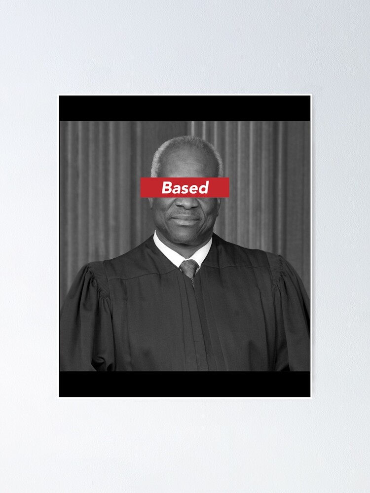 "Justice Clarence Thomas Based SCOTUS Overturn Roe V Wade " Poster for Sale by Bentllker Redbubble