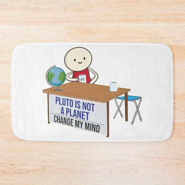 Item preview, Pluto is not a planet change my mind meme funny Pluto Joke Design designed and sold by alltheprints.