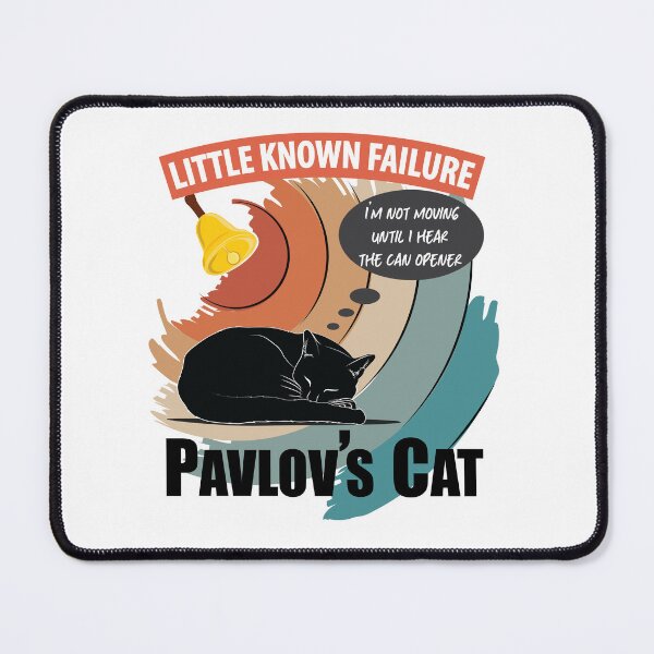 Item preview, Pavlovs Cat - Little Known Failure - Funny Cat Psychology designed and sold by TheInkElephant.