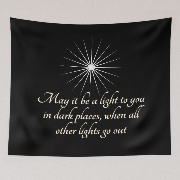 Item preview, May it be a light to you in dark places, when all other lights go out - Black designed and sold by Tolkienian.