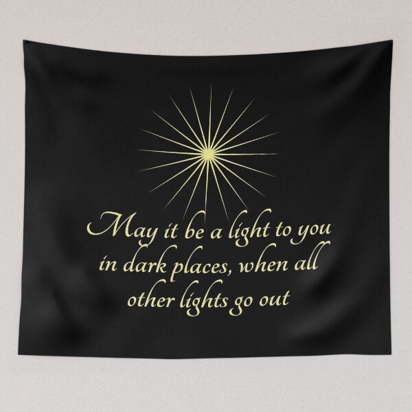 Item preview, May it be a light to you in dark places, when all other lights go out - Simple Black designed and sold by Tolkienian.