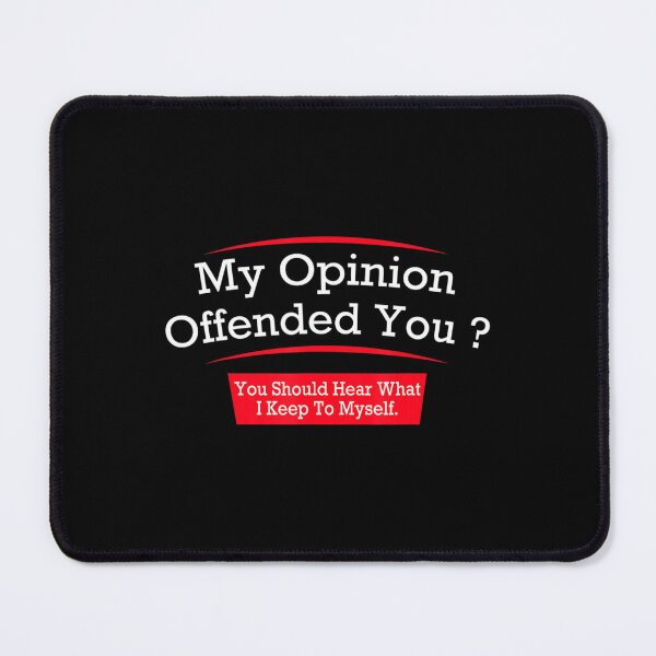 Item preview, Sarcastic Humor My Opinion Offended You Adult designed and sold by sofarway.