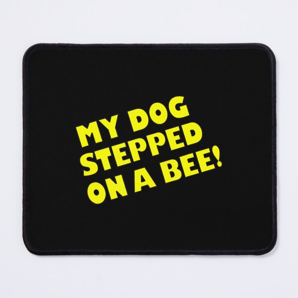 Item preview, Sarcastic My Dog Stepped On A Bee designed and sold by sofarway.