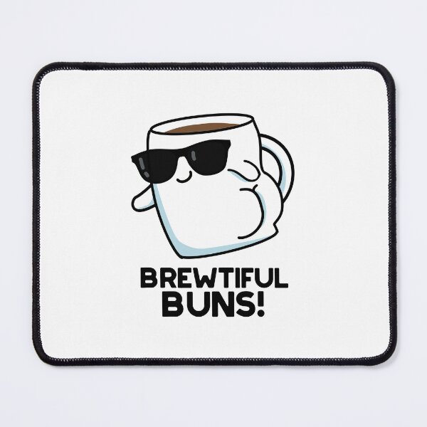 Item preview, Brewtiful Buns Funny Coffee Puns designed and sold by punnybone.