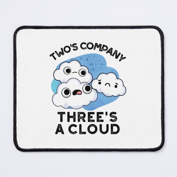 Item preview, Two Company Threes A Cloud Funny Weather Puns  designed and sold by punnybone.