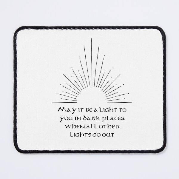 Item preview, May it be a light to you in dark places, when all other lights go out - White designed and sold by Tolkienian.