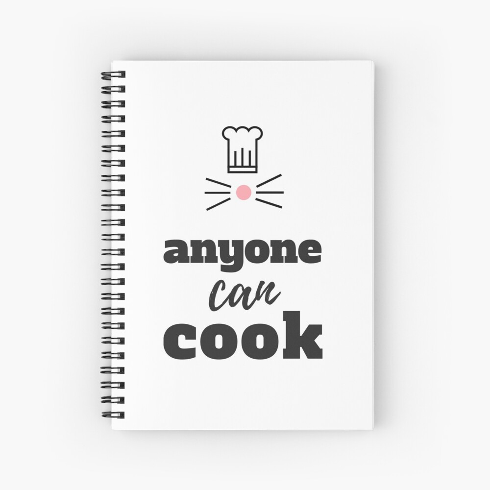 "Ratatouille Quote Anyone Can Cook" Spiral Notebook by 30something