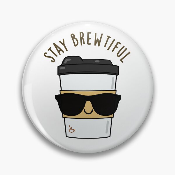 Item preview, Stay Brewtiful Funny Coffee Puns  designed and sold by punnybone.