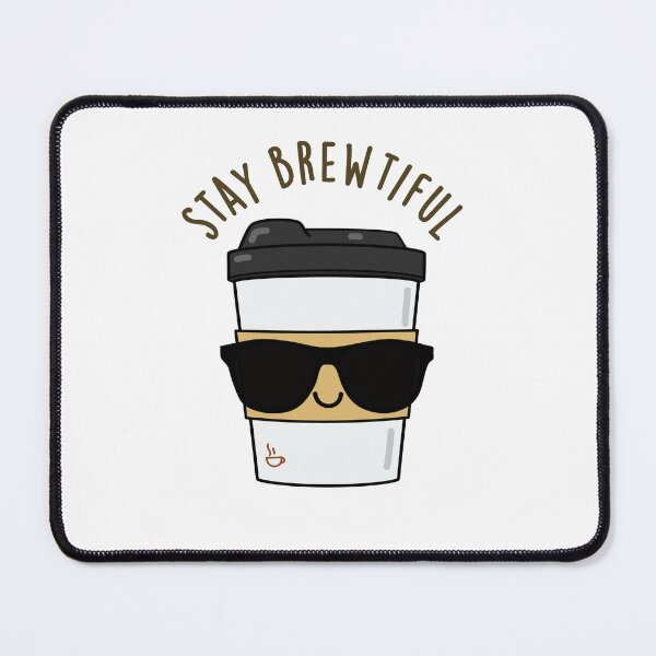 Item preview, Stay Brewtiful Funny Coffee Puns designed and sold by punnybone.