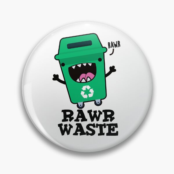 Item preview, Rawr Waste Funny Trash Puns  designed and sold by punnybone.