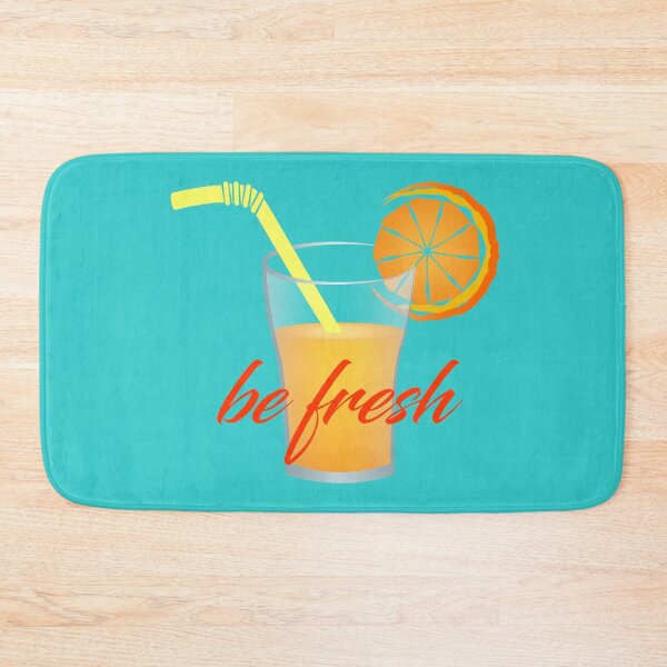 Item preview, Be Fresh, Think Orange, Drink A Fruit designed and sold by danikaVT.