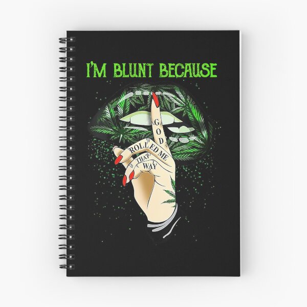 Item preview, I'm Blunt Because God Rolled Me That Way Weed Cannabis Lips designed and sold by NaomiTankersly.