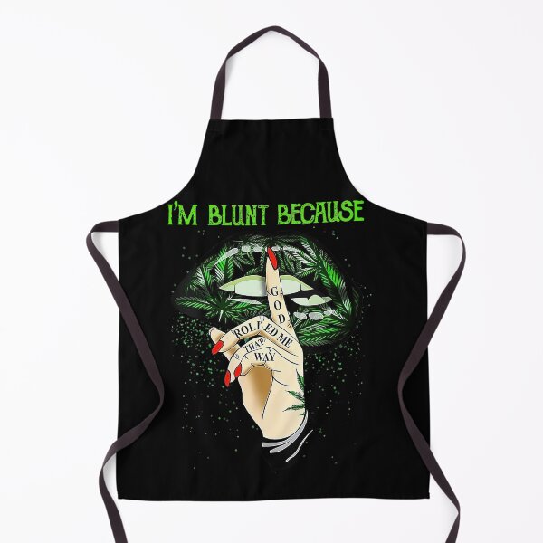 Item preview, I'm Blunt Because God Rolled Me That Way Weed Cannabis Lips designed and sold by NaomiTankersly.
