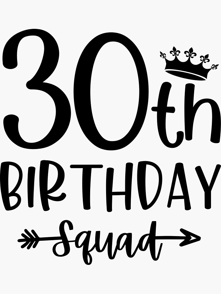 30th-birthday-squad-party-30th-birthday-group-30-years-old-sticker