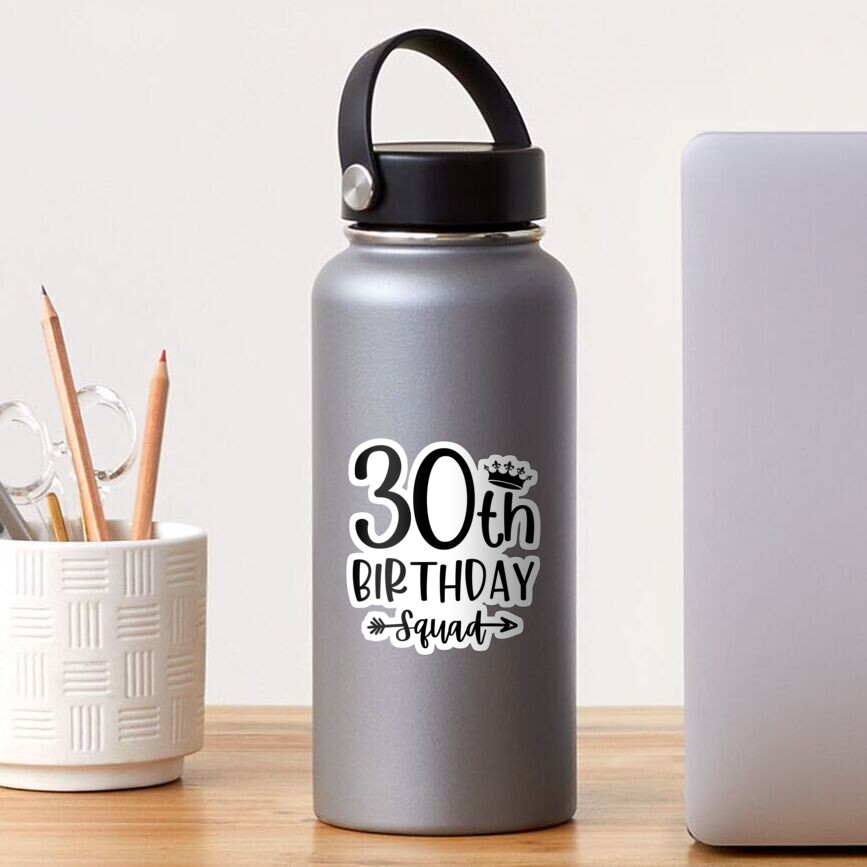 30th-birthday-squad-party-30th-birthday-group-30-years-old-sticker