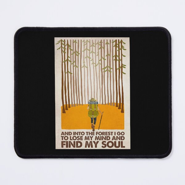 Item preview, Hiking and into the forest I Go To lose my mind and Find My Soul designed and sold by toniobnd51.